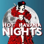 Hot Hollywood Glam: Hot Havana Nights