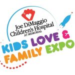Joe DiMaggio Children’s Hospital Kids Love & Family Expo