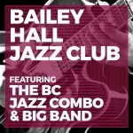 Bailey Hall Jazz Club featuring the BC Jazz Combo A Visual & Performing Arts Event