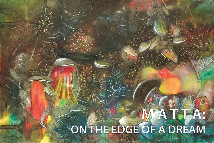 Matta: On the Edge of a Dream