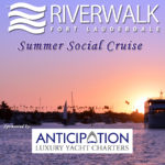 Riverwalk Summer Social Cruise
