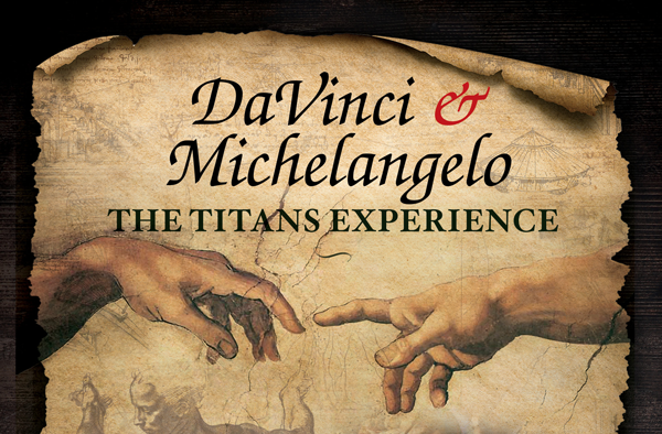 DaVinci & Michelangelo: The Titans Experience