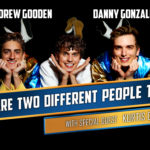 WE ARE TWO DIFFERENT PEOPLE TOUR