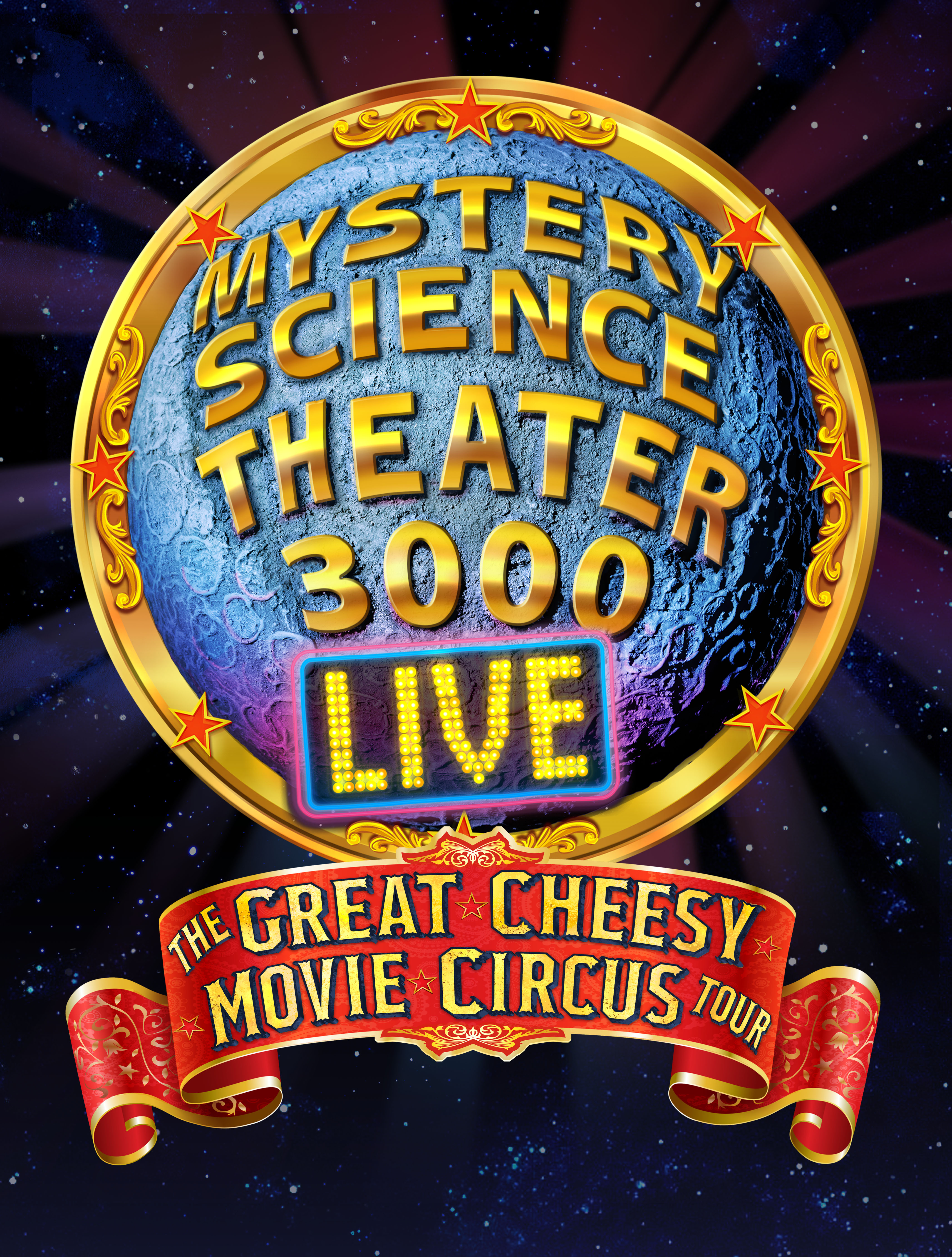 MYSTERY SCIENCE THEATRE 3000 LIVE: THE GREAT CHEESY MOVIE CIRCUS TOUR!