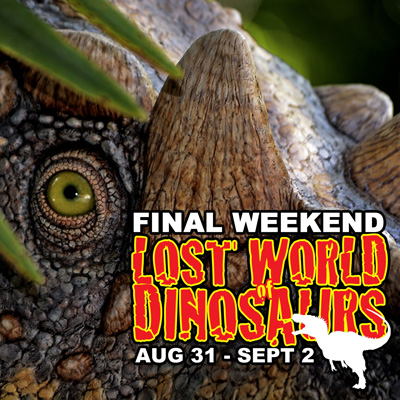 Lost World of Dinosaurs Closing Weekend