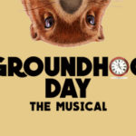 Groundhog Day The Musical