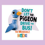 Don’t Let the Pigeon Drive the Bus (The Musical)