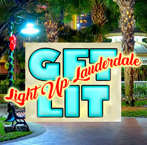 RESCHEDULED:  Light up Lauderdale - Get Lit