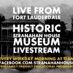 Live from Fort Lauderdale : Historic Stranahan House Museum Live Stream