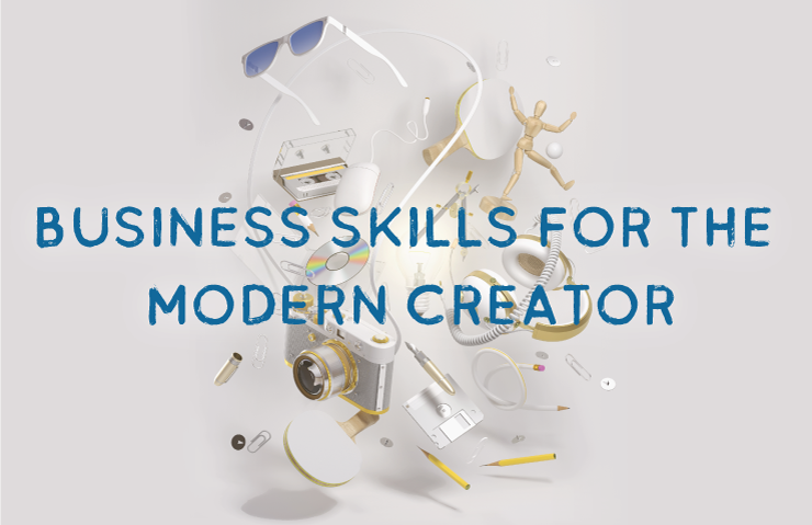 Business Skills for the Modern Creator