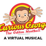 CURIOUS GEORGE, A VIRTUAL MUSICAL