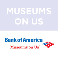 Bank of America:  Museums On Us