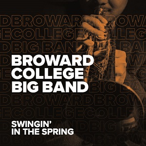 Broward College Big Band: Swingin' in The Spring