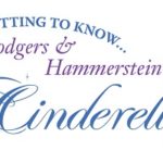 Getting To Know...Rodgers & Hammerstein's Cinderella