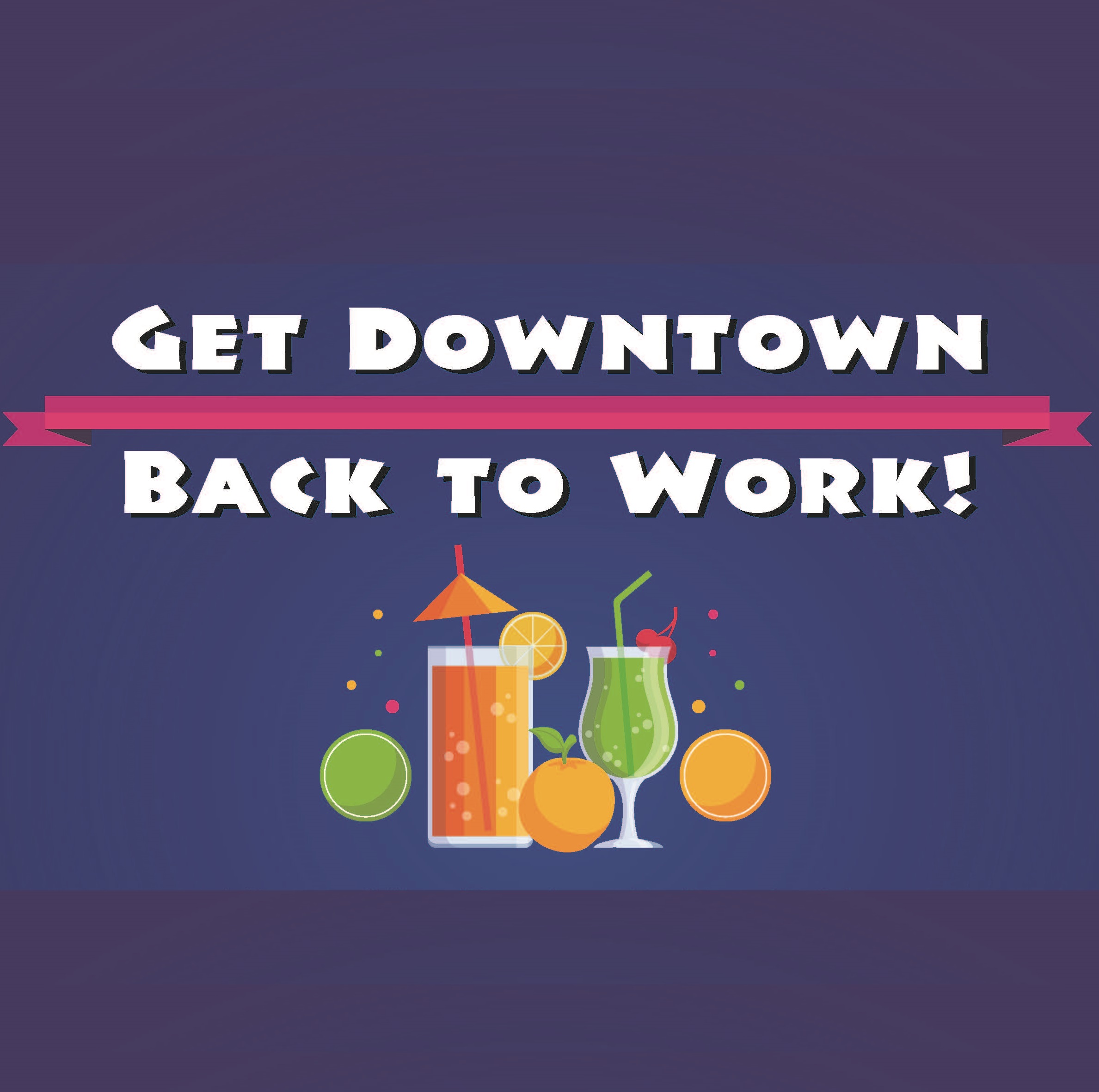 Get Downtown Back to Work