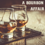 A Bourbon Affair