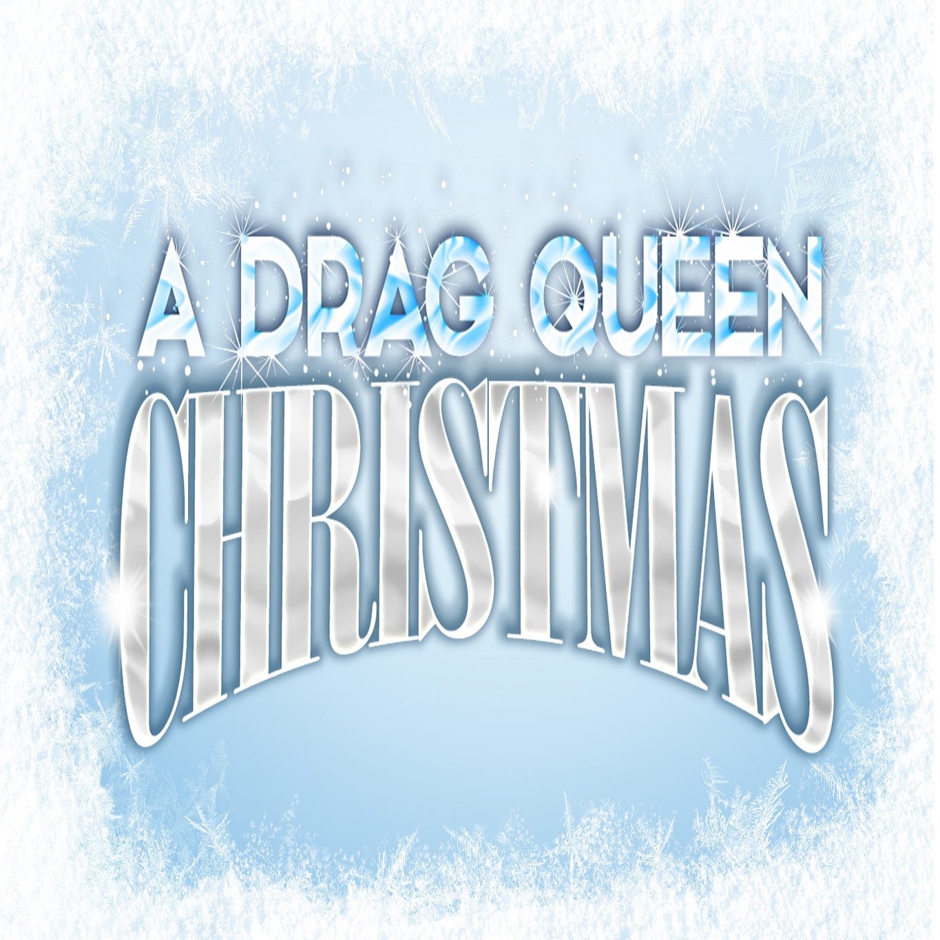 A Drag Queen Christmas  – The Naughty Tour