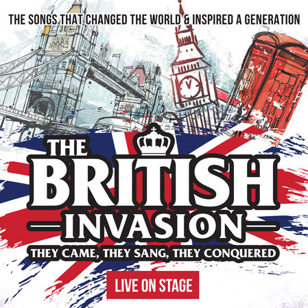 The British Invasion – Live on Stage - CANCELED