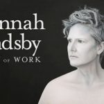 Hannah Gadsby: Body of Work