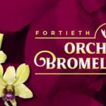 40th International Orchid & Bromeliad Show