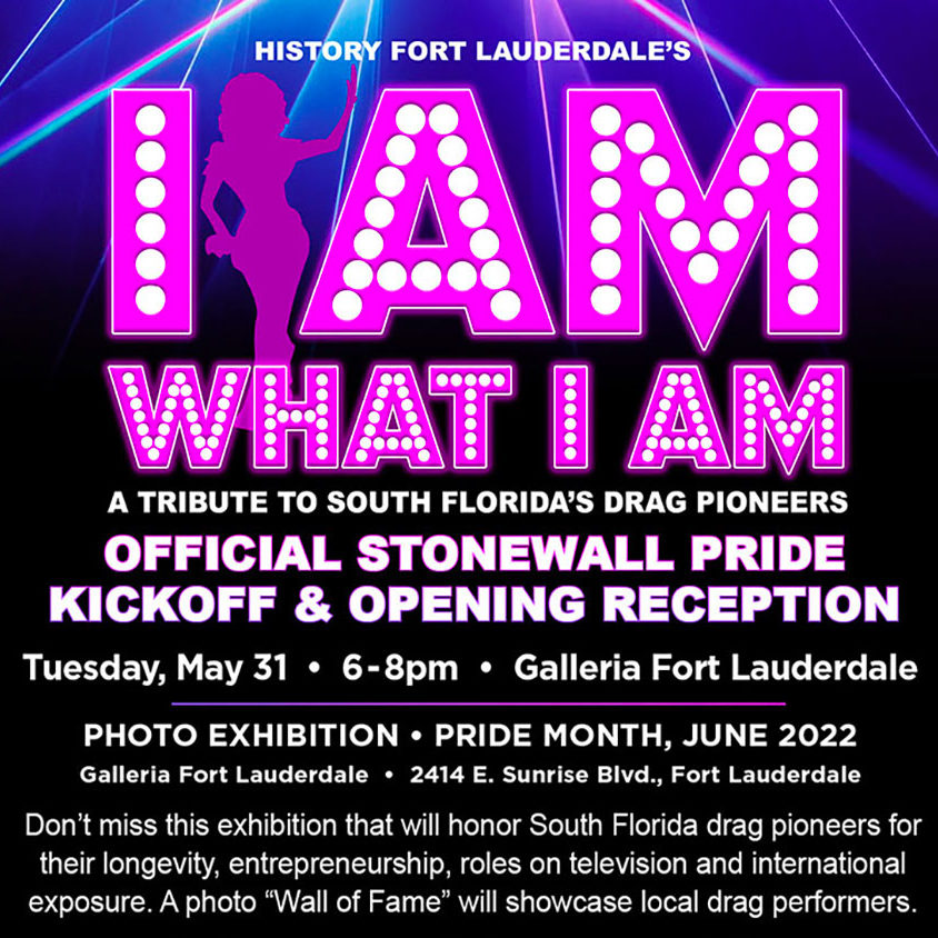 I Am What I Am: A Tribute to South Florida’s Drag Pioneers