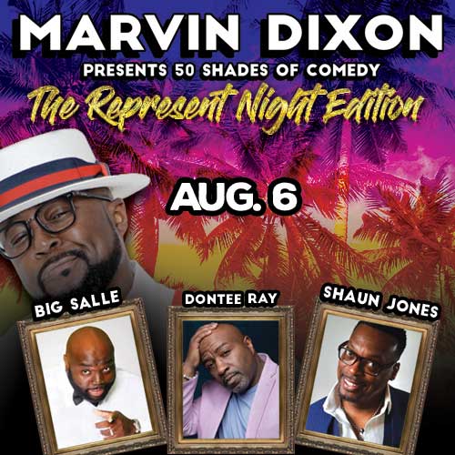 Marvin Dixon Presents 50 Shades of Comedy – The Represent Night Edition