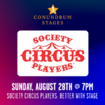 Society Circus Players: Better With Stage