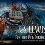 C.S. Lewis Onstage: Further Up & Further In