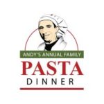 21st Annual Andy’s Family Pasta Dinner