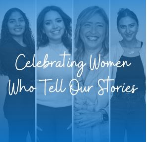 Celebrating Women Who Tell Our Stories