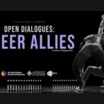 Open Dialogues: Queer Allies Premiere