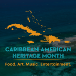 Caribbean American Heritage Month Weekend Celebration 