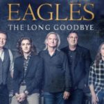 Eagles: The Long Goodbye Final Tour