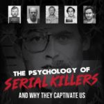 The Psychology of Serial Killers