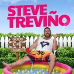 Steve Treviño: The Good Life Tour