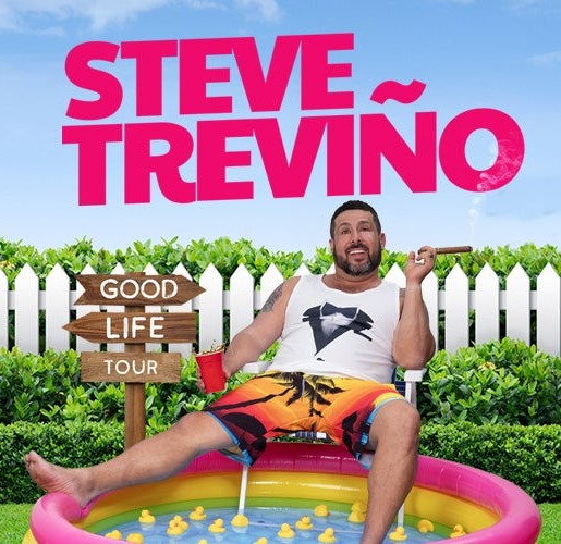 Steve Treviño: The Good Life Tour