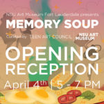 Opening Reception: Memory Soup Teen Exhibition