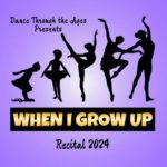 Dance Through The Ages: WHEN I GROW UP