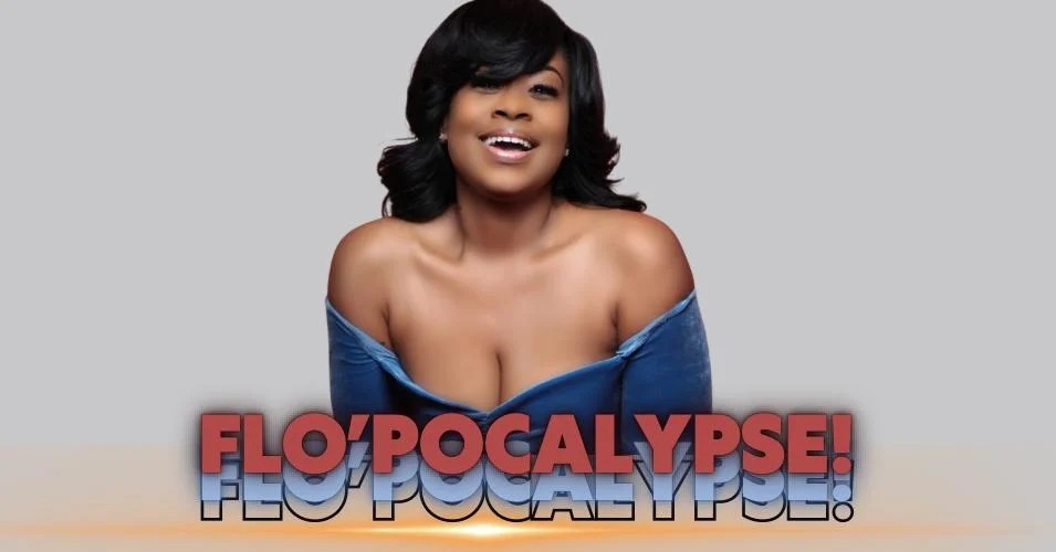 FLO'pocalypse
