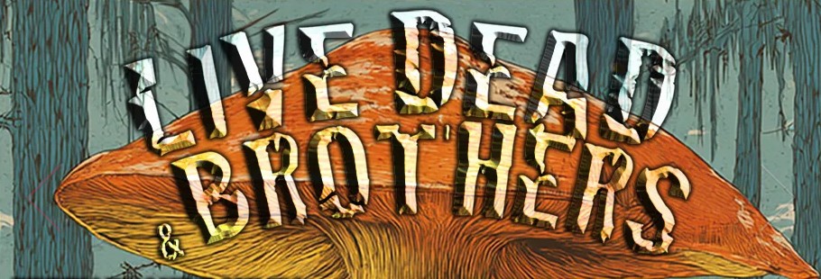 Live Dead & Brothers
