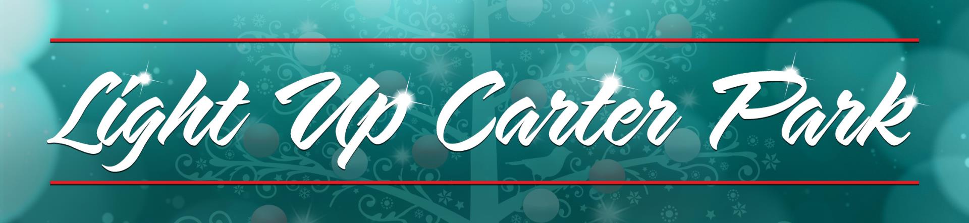 Light Up Carter Park