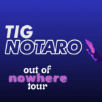 Tig Notaro: Out of Nowhere