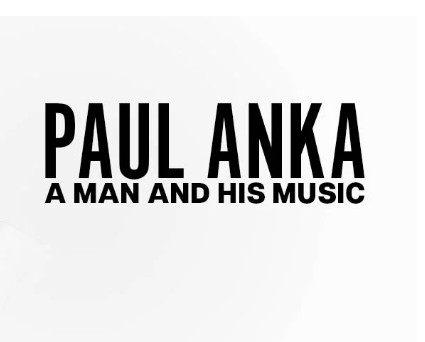 Paul Anka - A Man and His Music