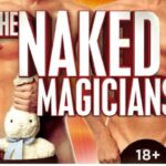 The Naked Magicians (18+)