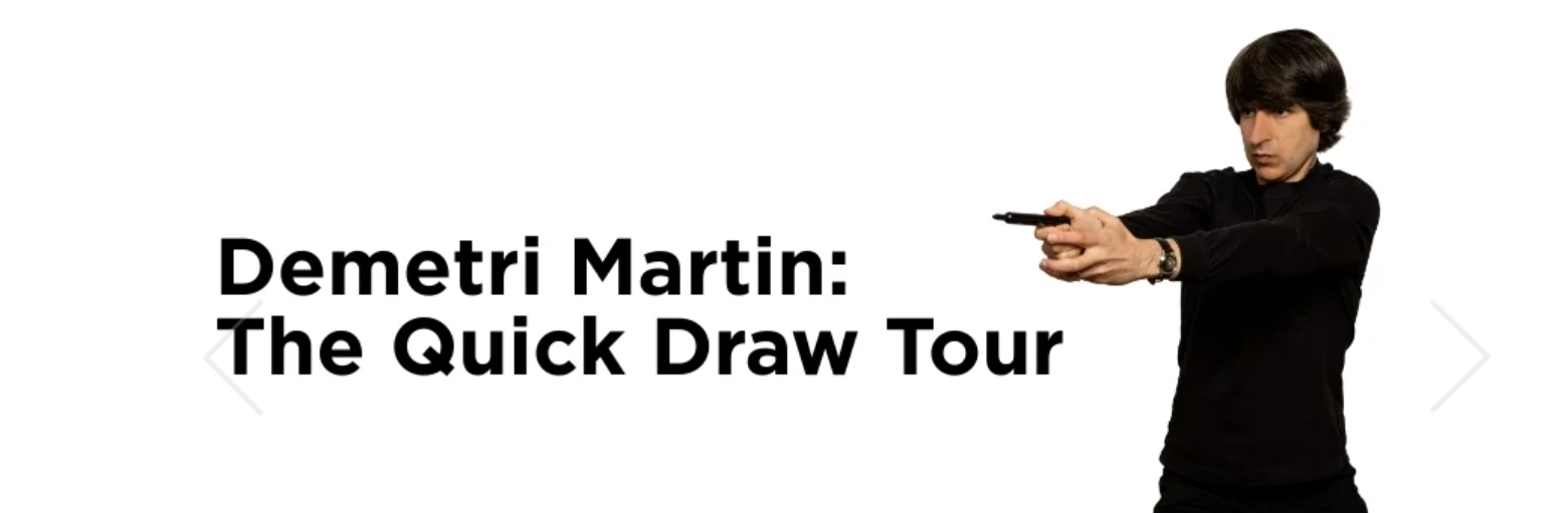 Demetri Martin: The Quick Draw Tour