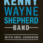 Kenny Wayne Shepherd and Eric Johnson