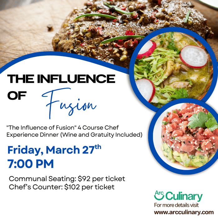 “The Influence of Fusion” Chef Experience Dinner