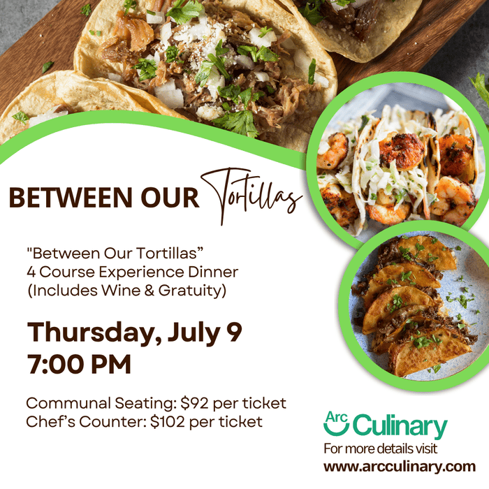 “Between Our Tortillas” Chef Experience Dinner