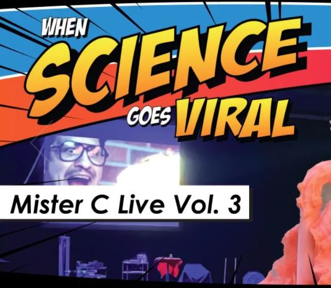 Mister C Vol. 3: When Science Goes Viral