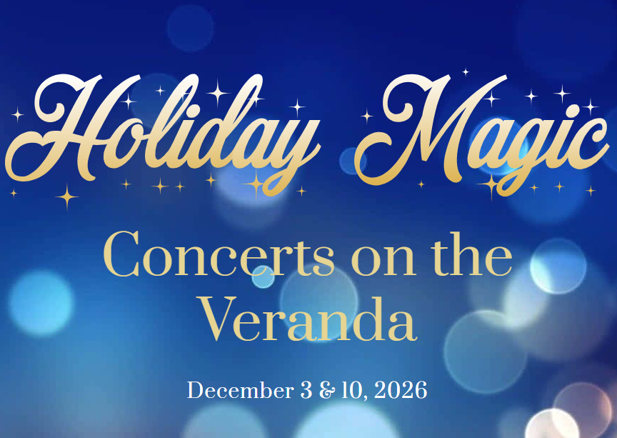 Holiday Magic Concerts on the Veranda